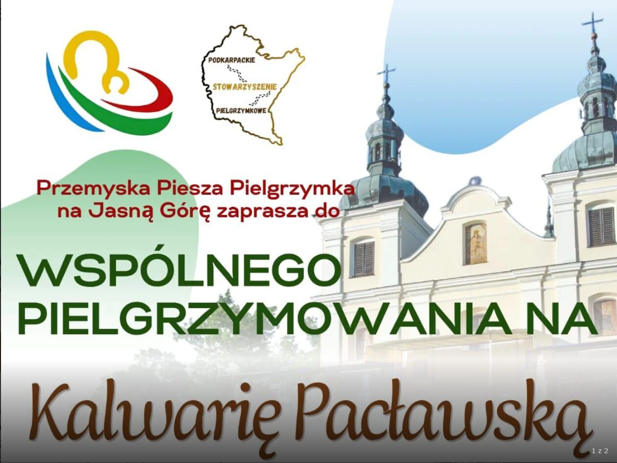 Zaproszenie na wspólne pielgrzymowanie z Przemyśla do Kalwarii Pacławskiej